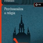 Tytuł: Psychoanaliza a religia
Autor: Erich Fromm
Wydawnictwo: Vis-a-vis Etiuda
Formaty: MOBI, EPUB, PDF