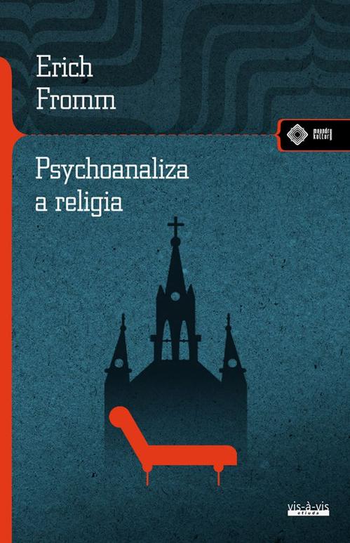 Tytuł: Psychoanaliza a religia
Autor: Erich Fromm
Wydawnictwo: Vis-a-vis Etiuda
Formaty: MOBI, EPUB, PDF