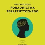 Psychologia poradnictwa terapeutycznego — okładka e-booka