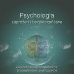 Psychologia zagrożeń i bezpieczeństwa. Zagrożenia psychospołeczne, środowiskowe, cywilizacyjne. T.2 — okładka e-booka