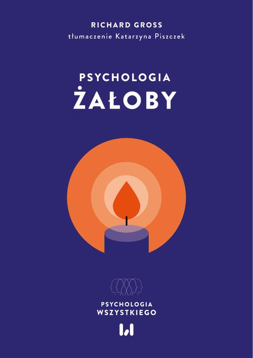 Tytuł: Psychologia żałoby
Autor: Richard Gross
Wydawnictwo: Wydawnictwo Uniwersytetu Łódzkiego
Formaty: PDF