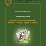 Tytuł: Psychologiczne uwarunkowania radzenia sobie ze stresem w sporcie
Autor: Joanna Basiaga-Pasternak
Wydawnictwo: Akademia Kultury Fizycznej
Formaty: PDF