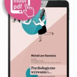 Tytuł: Psychologiczne wyzwania i...szanse w czasie pandemii
Autor: Michał Lew-Starowicz
Wydawnictwo: Medical Education
Formaty: PDF, EPUB, MOBI