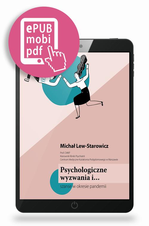 Tytuł: Psychologiczne wyzwania i...szanse w czasie pandemii
Autor: Michał Lew-Starowicz
Wydawnictwo: Medical Education
Formaty: PDF, EPUB, MOBI
