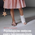 Psychologiczno-medyczne aspekty funkcjonowania dziecka z wrodzoną łamliwością kości oraz jego rodziny — okładka e-booka