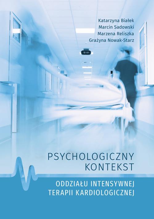 Tytuł: Psychologiczny kontekst oddziału intensywnej terapii kardiologicznej
Autor: Katarzyna Białek, Marcin Sadowski, Marzena Reliszka, Grażyna Nowak-Starz
Wydawnictwo: Uniwersytet Jana Kochanowskiego
Formaty: PDF