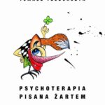 Tytuł: Psychoterapia pisana żartem
Autor: Tomasz Teodorczyk
Wydawnictwo: Scholar
Formaty: PDF