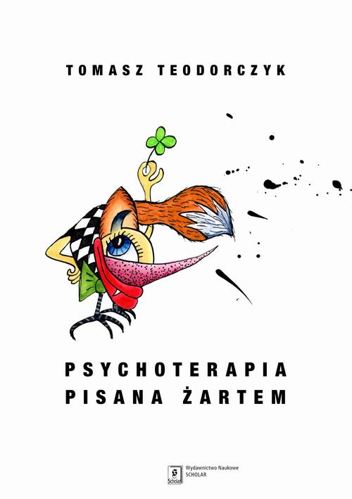 Tytuł: Psychoterapia pisana żartem
Autor: Tomasz Teodorczyk
Wydawnictwo: Scholar
Formaty: PDF