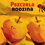 Tytuł: Pszczela rodzina
Autor: Anja Mugerli
Wydawnictwo: Sedno
Formaty: EPUB, PDF