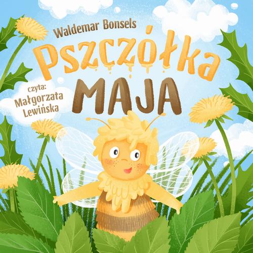 Tytuł: Pszczółka Maja
Autor: Waldemar Bonsels
Wydawnictwo: Wydawnictwo Dobry Owoc
Formaty: MP3
