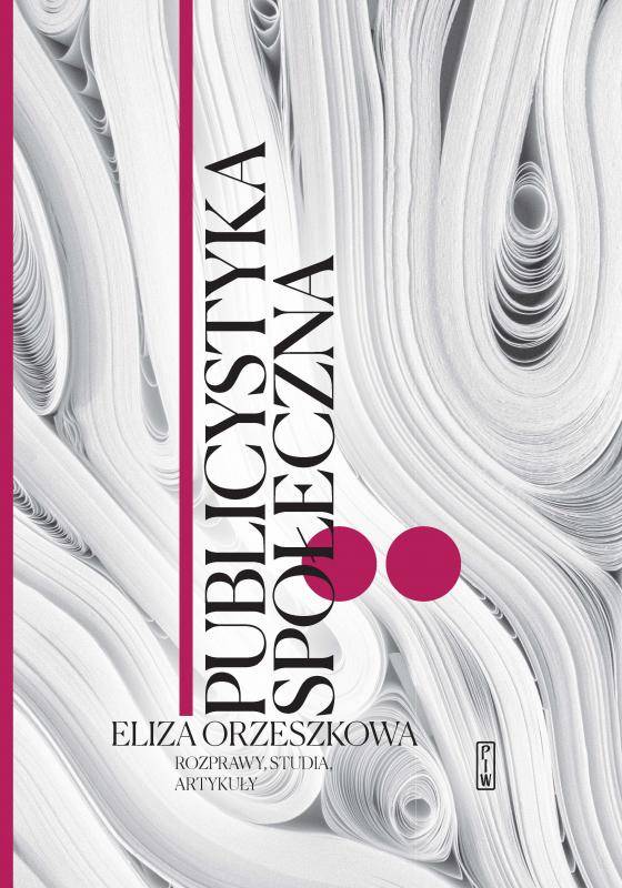Tytuł: Publicystyka społeczna t. 2 „Rozprawy, studia, artykuły”
Autor: Eliza Orzeszkowa
Wydawnictwo: PIW
Formaty: EPUB, MOBI