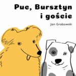 Tytuł: Puc, Bursztyn i goście
Autor: Jan Grabowski
Wydawnictwo: MTJ
Formaty: MP3