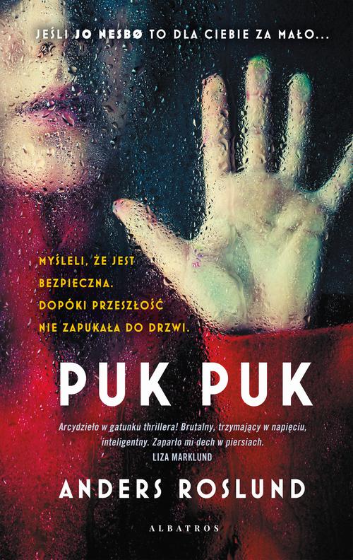 Tytuł: PUK PUK
Autor: Anders Roslund
Wydawnictwo: Albatros
Formaty: EPUB, MOBI