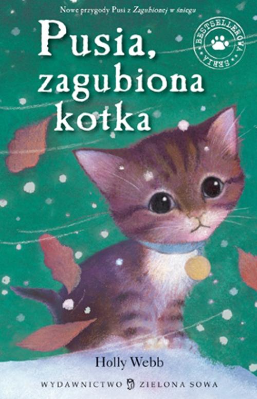 Tytuł: Pusia zagubiona kotka
Autor: Holly Webb
Wydawnictwo: Zielona Sowa
Formaty: MOBI, EPUB