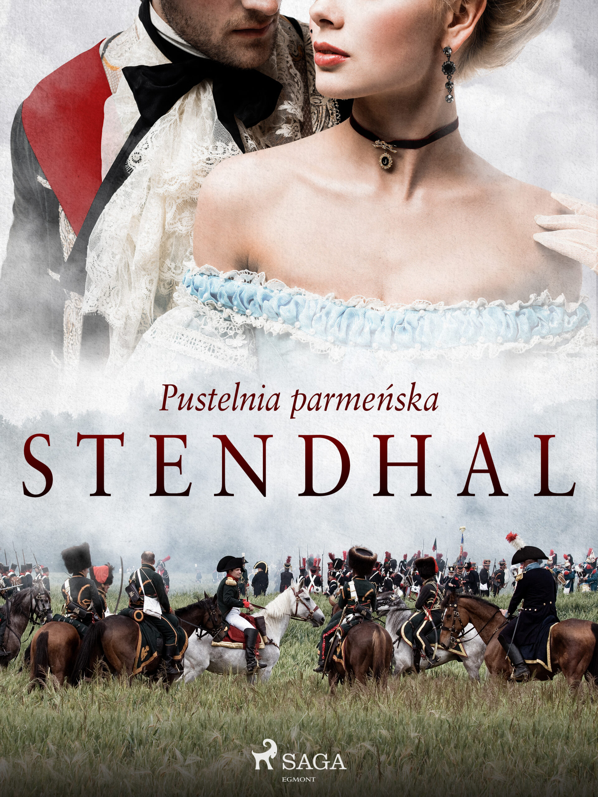 Tytuł: Pustelnia parmeńska
Autor: Stendhal
Wydawnictwo: SAGA Egmont
Formaty: EPUB, MOBI