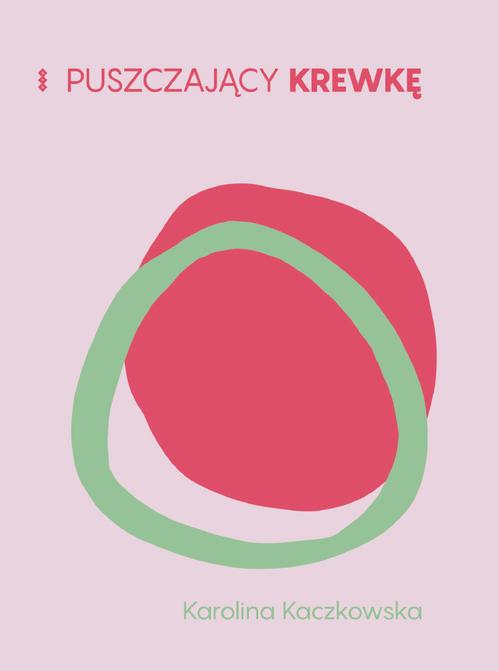 Tytuł: Puszczający krewkę
Autor: Karolina Kaczkowska
Wydawnictwo: Warszawska Firma Wydawnicza
Formaty: EPUB