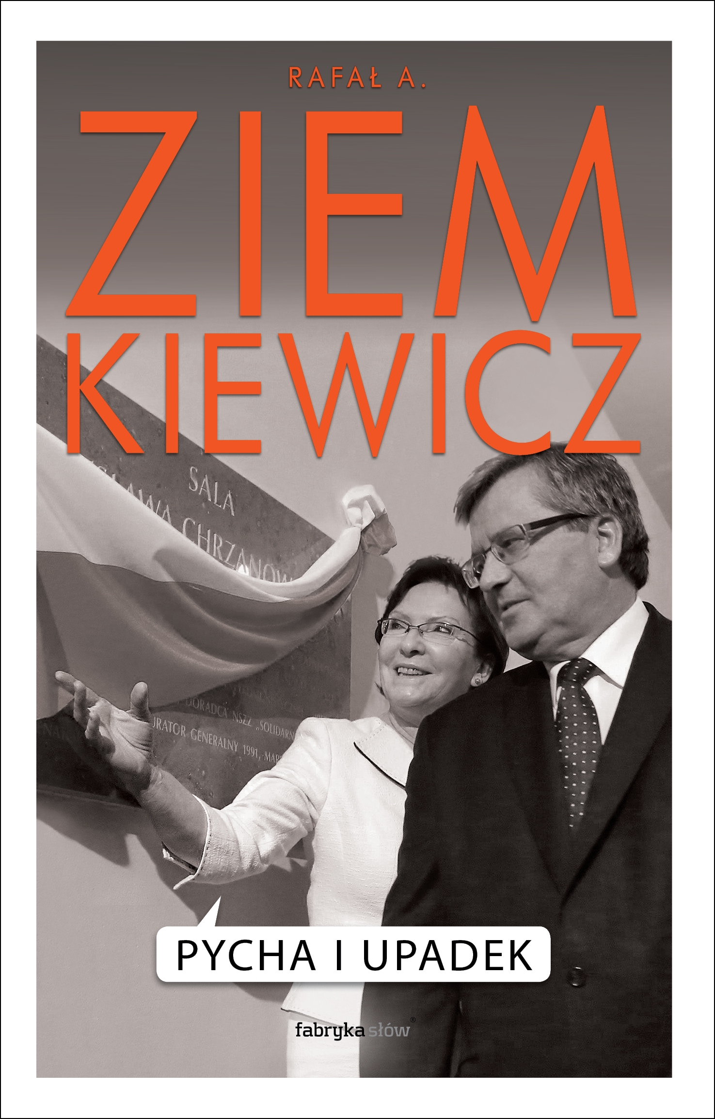 Tytuł: Pycha i upadek
Autor: Rafał A. Ziemkiewicz
Wydawnictwo: Fabryka Słów
Formaty: EPUB, MOBI