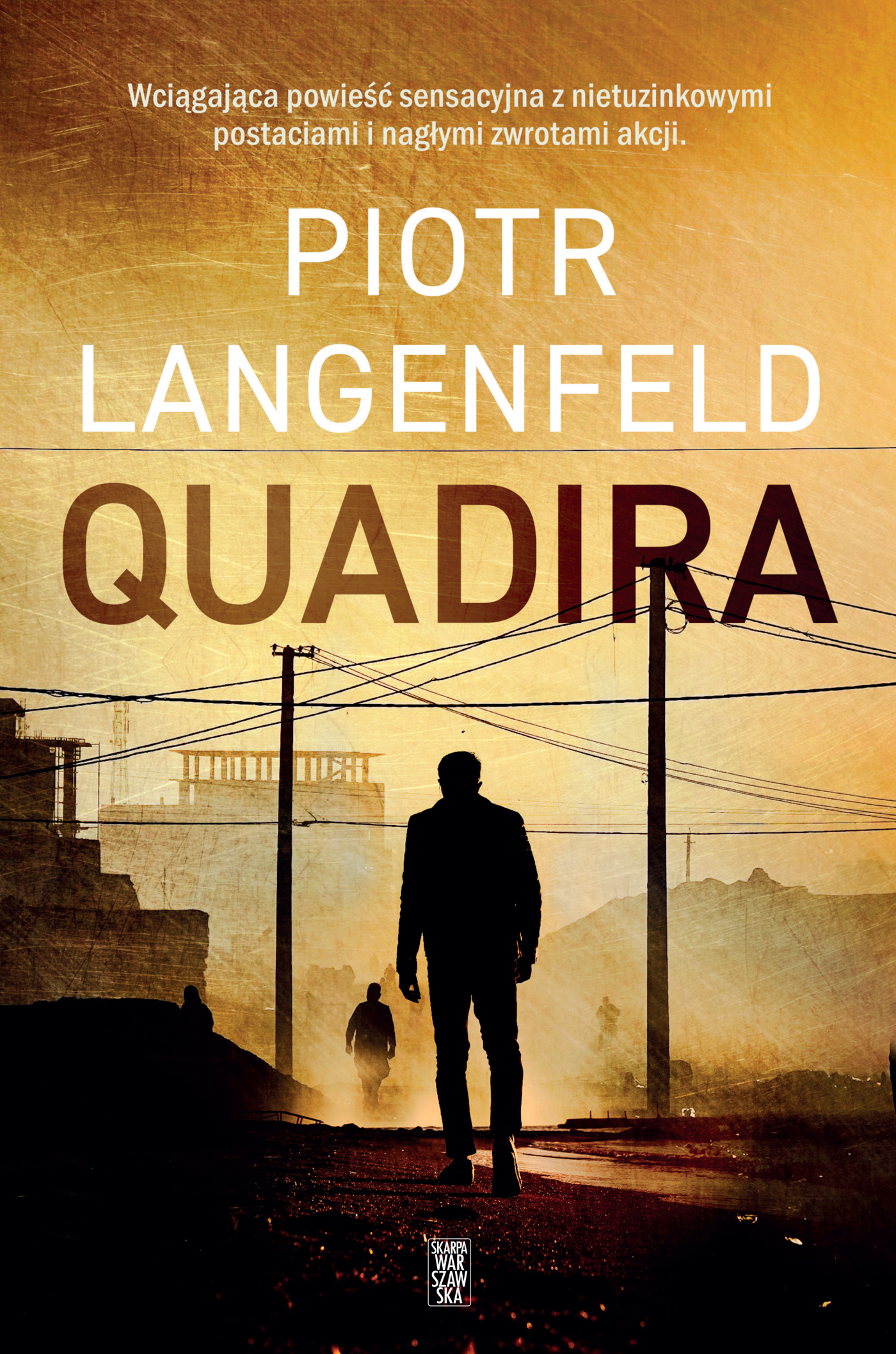 Tytuł: Quadira
Autor: Piotr Langenfeld
Wydawnictwo: Skarpa Warszawska
Formaty: EPUB, MOBI