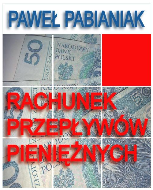 Tytuł: Rachunek Przepływów Pieniężnych
Autor: Paweł Pabianiak
Wydawnictwo: Business Concepts
Formaty: PDF