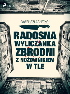 Radosna wyliczanka zbrodni z nożownikiem w tle — okładka e-booka