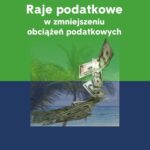 Raje podatkowe w zmniejszeniu obciążeń podatkowych — okładka e-booka