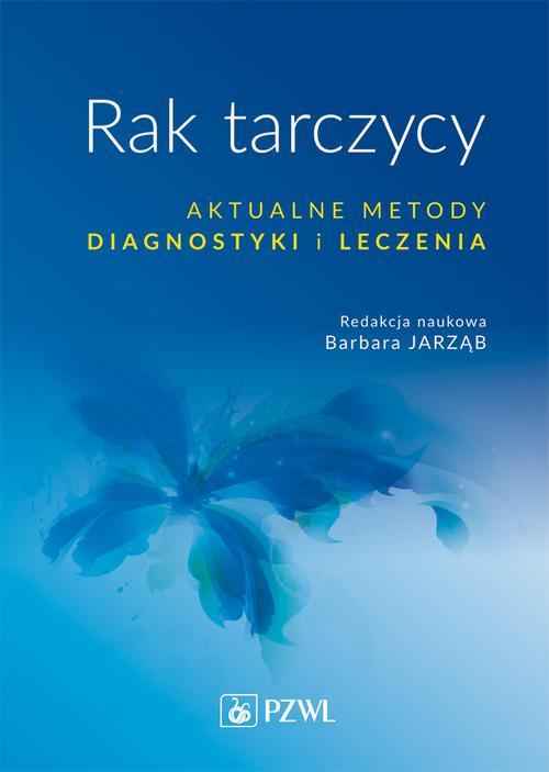 Rak tarczycy. Aktualne metody diagnostyki i leczenia — okładka e-booka