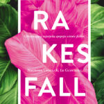Tytuł: Rakesfall
Autor: Vajra Chandrasekera
Wydawnictwo: Wydawnictwo Czarna Owca
Formaty: EPUB, MOBI