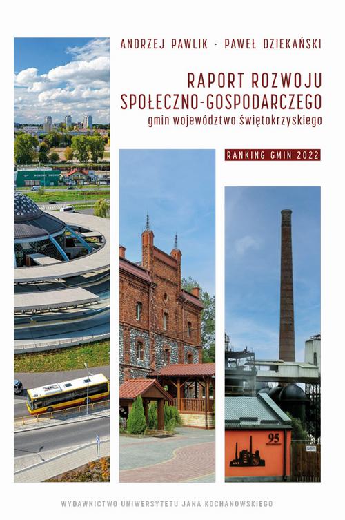 Tytuł: Raport rozwoju społeczno-gospodarczego gmin województwa świętokrzyskiego. Ranking gmin 2022
Autor: Andrzej Pawlik, Paweł Dziekański
Wydawnictwo: Uniwersytet Jana Kochanowskiego
Formaty: PDF