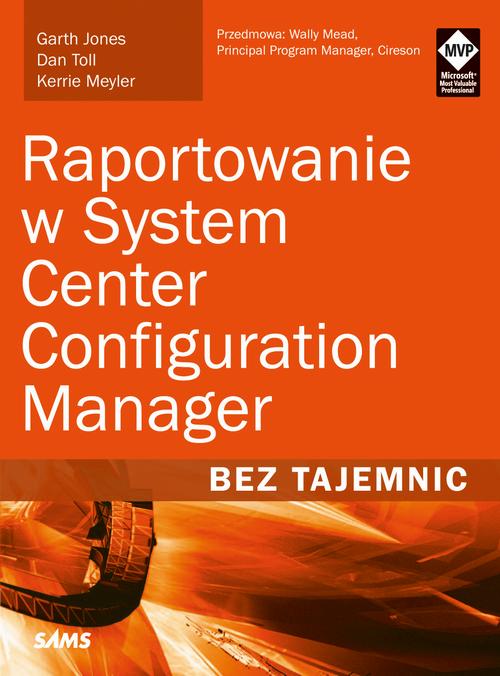 Raportowanie w System Center Configuration Manager Bez tajemnic — okładka e-booka