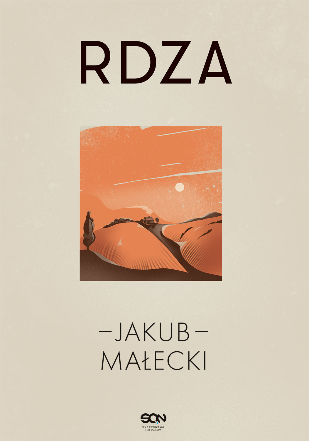 Tytuł: Rdza
Autor: Jakub Małecki
Wydawnictwo: Wydawnictwo Sine Qua Non
Formaty: EPUB, MOBI