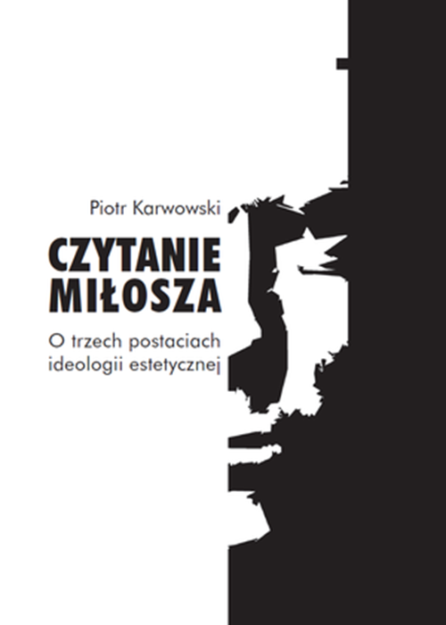 Tytuł: Reading Milosz. On Three Forms of Aesthetic Ideology
Autor: Piotr Karwowski
Wydawnictwo: Wydawnictwa Uniwersytetu Warszawskiego
Formaty: PDF