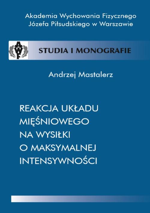 Tytuł: Reakcja układu mięśniowego na wysiłki o maksymalnej intensywności
Autor: Andrzej Mastalerz
Wydawnictwo: AWF Warszawa
Formaty: PDF