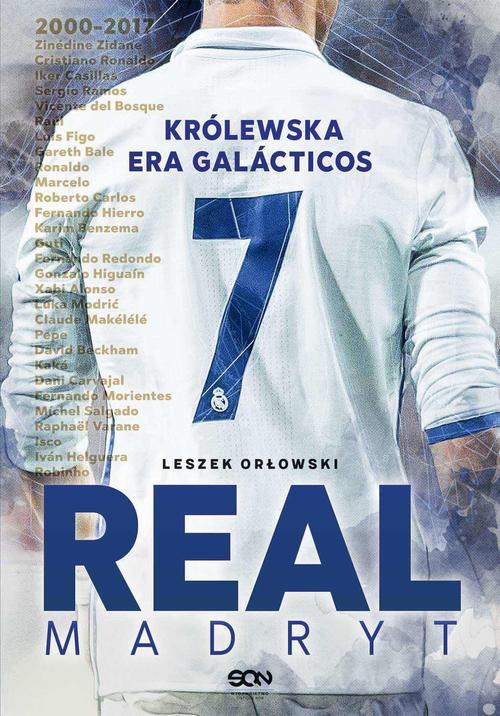 Tytuł: Real Madryt. Królewska era Galacticos
Autor: Leszek Orłowski
Wydawnictwo: SQN
Formaty: MOBI, EPUB