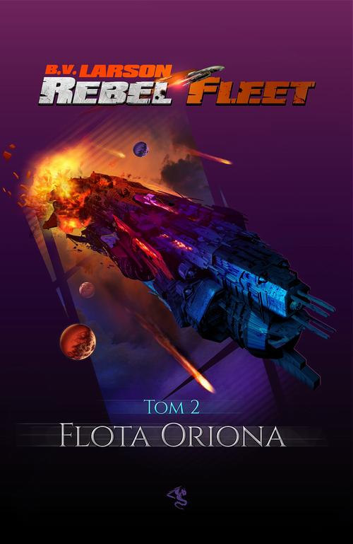 Tytuł: Rebel Fleet. Tom 2. Flota Oriona
Autor: B.V. Larson
Wydawnictwo: Drageus
Formaty: EPUB, MOBI