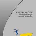 Tytuł: Recepta na życie – o orientacjach życiowych młodzieży akademickiej
Autor: Małgorzata Wolska-Długosz
Wydawnictwo: Uniwersytet Jana Kochanowskiego
Formaty: PDF