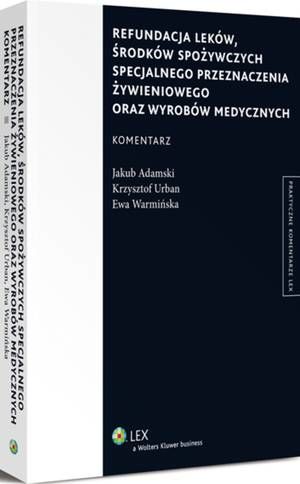 Refundacja leków, środków spożywczych specjalnego przeznaczenia żywieniowego oraz wyrobów medycznych. Komentarz — okładka e-booka