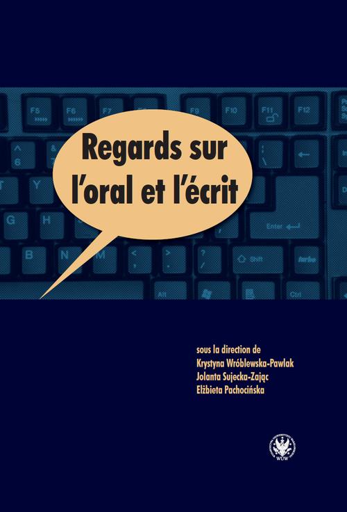 Tytuł: Regards sur l'oral et l'écrit
Autor: 
Wydawnictwo: Wydawnictwa Uniwersytetu Warszawskiego
Formaty: MOBI, PDF, EPUB