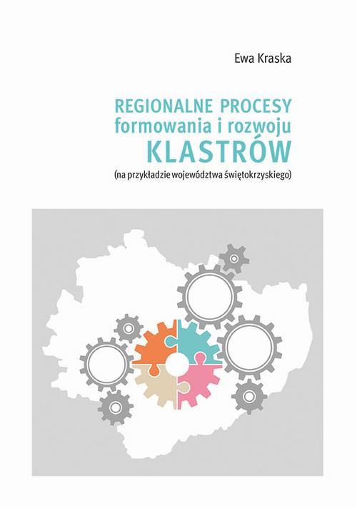 Tytuł: Regionalne procesy formowania i rozwoju klastrów (na przykładzie województwa świętokrzyskiego
Autor: Ewa Kraska
Wydawnictwo: Uniwersytet Jana Kochanowskiego
Formaty: PDF