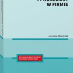 Tytuł: Regulaminy i procedury w firmie
Autor: Jarosław Marciniak
Wydawnictwo: Wolters Kluwer
Formaty: PDF