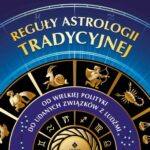 Reguły astrologii tradycyjnej. Od wielkiej polityki do udanych związków z ludźmi — okładka e-booka