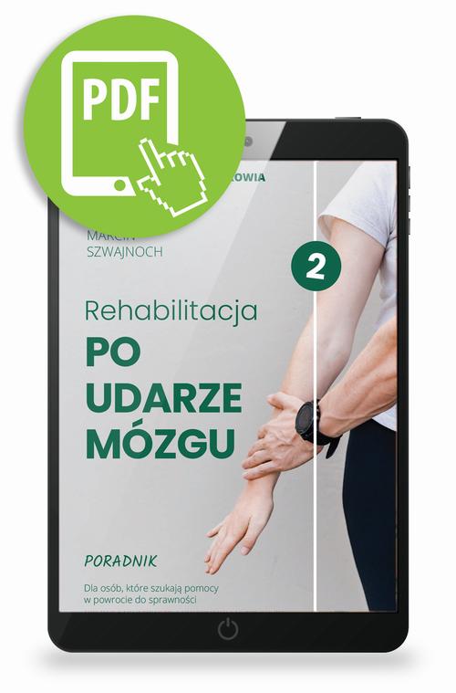 Tytuł: Rehabilitacja po udarze mózgu
Autor: Marcin Szwajnoch
Wydawnictwo: Medical Education
Formaty: PDF