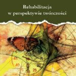 Rehabilitacja w perspektywie twórczości — okładka e-booka