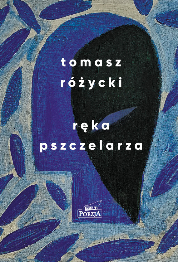 Tytuł: Ręka pszczelarza
Autor: Tomasz Różycki
Wydawnictwo: Znak
Formaty: EPUB, MOBI