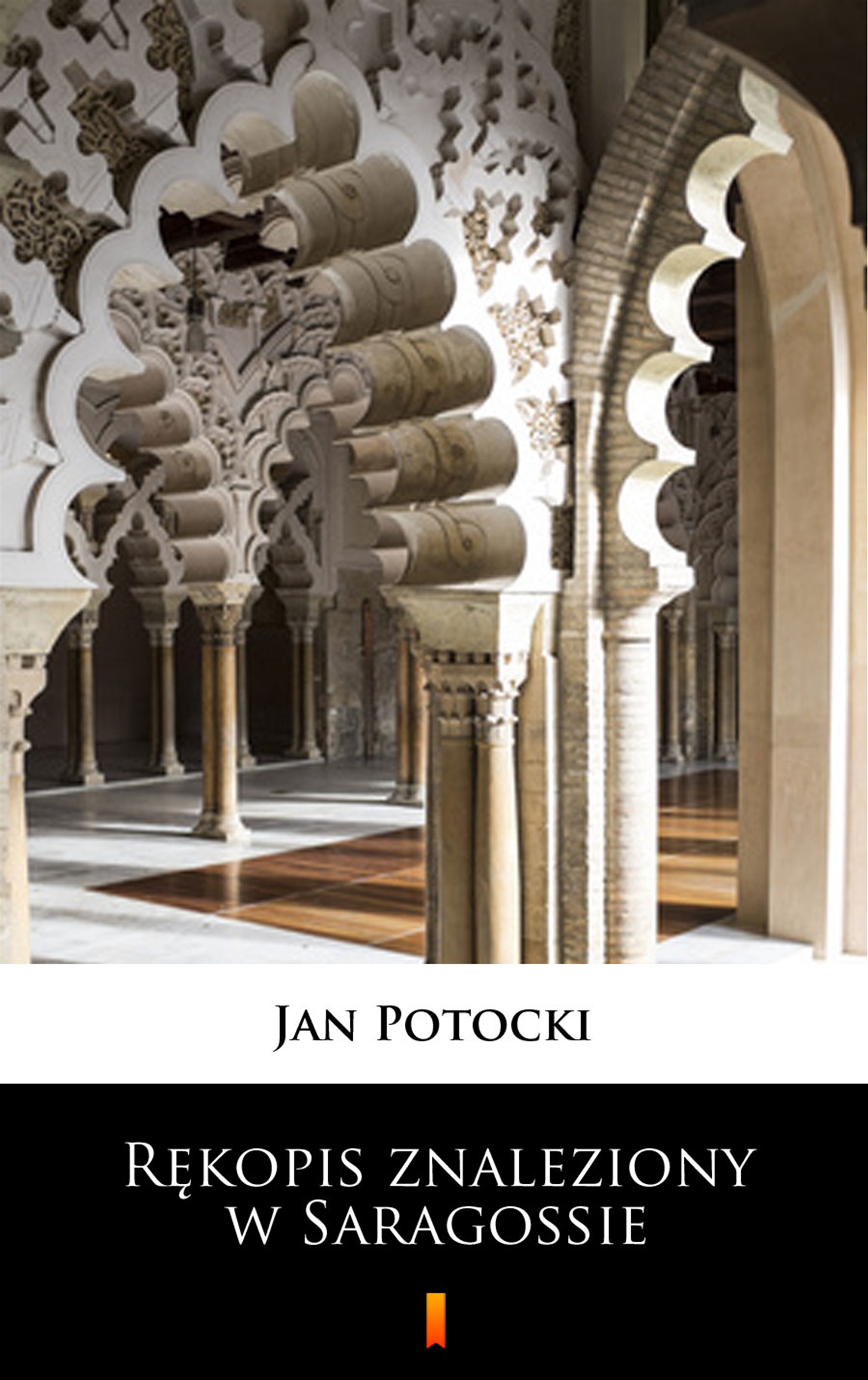 Tytuł: Rękopis znaleziony w Saragossie
Autor: Jan Potocki
Wydawnictwo: KtoCzyta.pl
Formaty: EPUB, MOBI