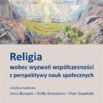 Religia wobec wyzwań współczesności z perspektywy nauk społecznych — okładka e-booka