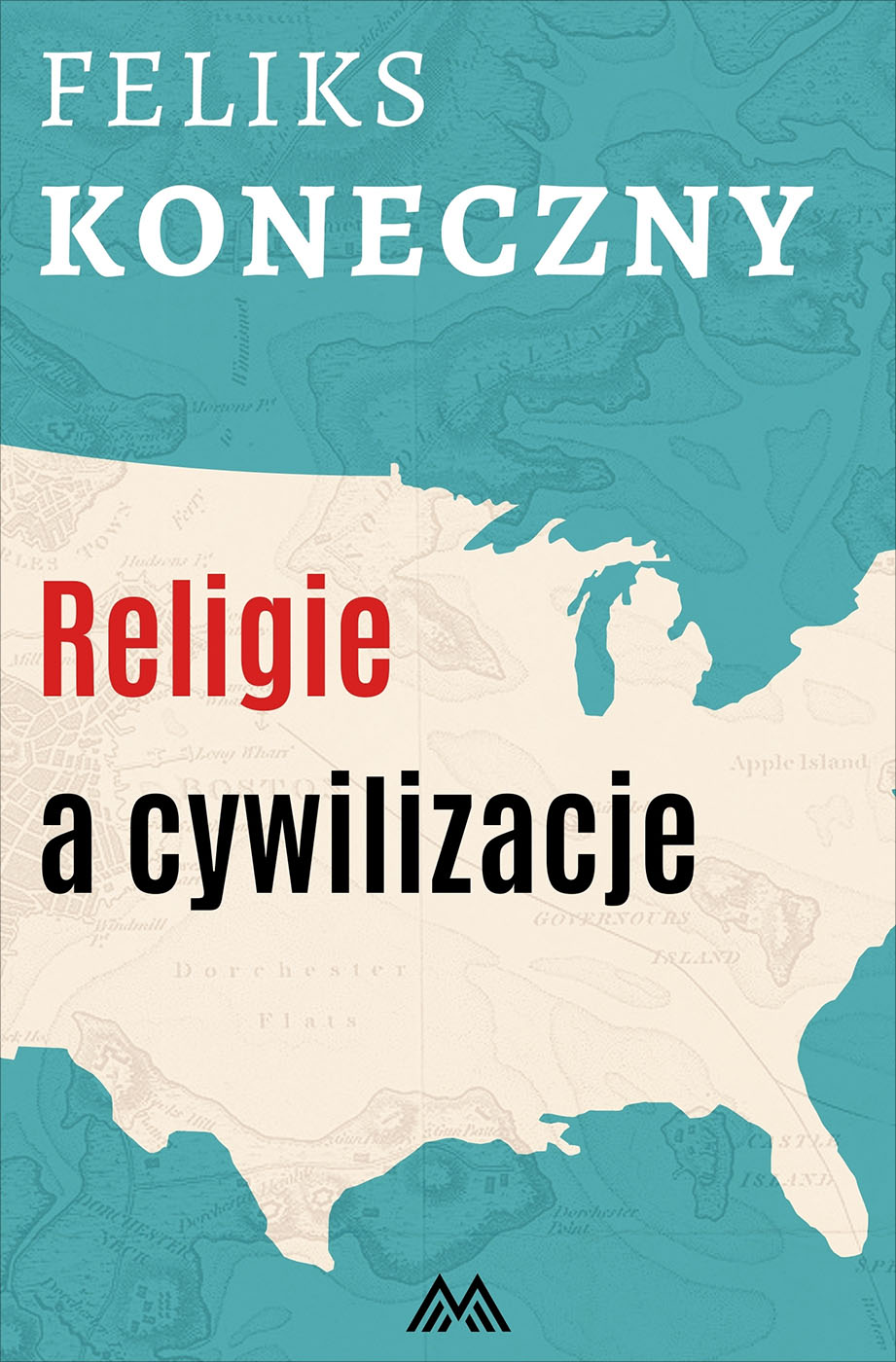 Tytuł: Religie a cywilizacje
Autor: Feliks Koneczny
Wydawnictwo: Miasto Książek
Formaty: EPUB, MOBI