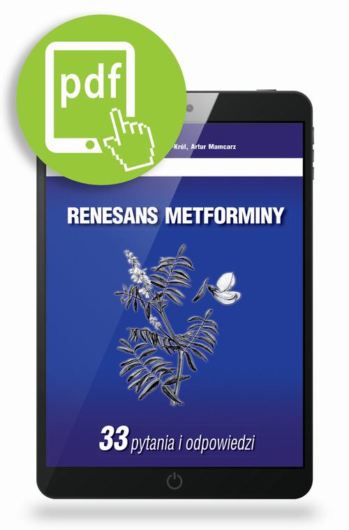 Tytuł: Renesans metforminy
Autor: Artur Mamcarz, Wiesława B. Duda-Król
Wydawnictwo: Medical Education
Formaty: PDF