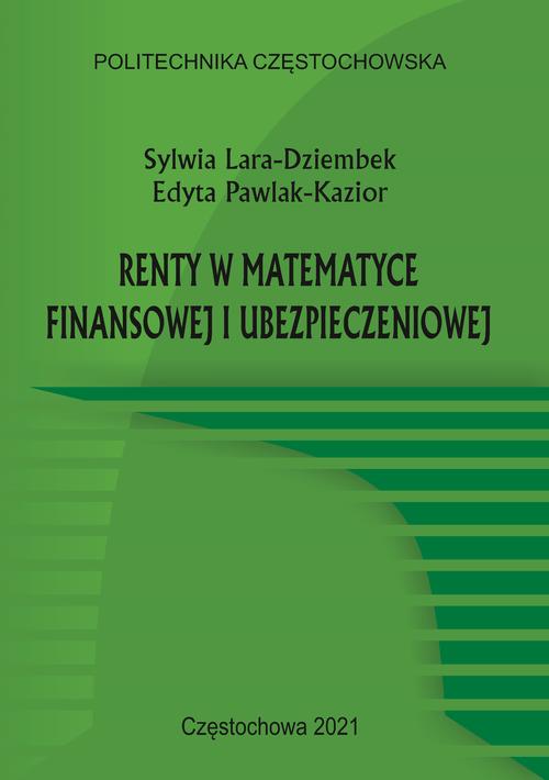 Tytuł: Renty w matematyce finansowej i ubezpieczeniowej
Autor: Sylwia Lara-Dziembek, Edyta Pawlak-Kazior
Wydawnictwo: Politechnika Częstochowska
Formaty: PDF