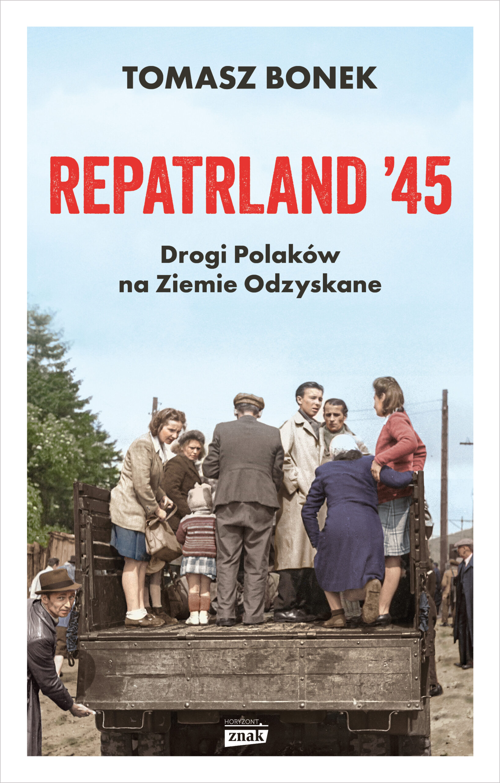 Repatrland '45. Drogi Polaków na Ziemie Odzyskane — okładka e-booka
