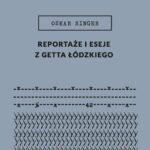 Reportaże i eseje z getta łódzkiego — okładka e-booka